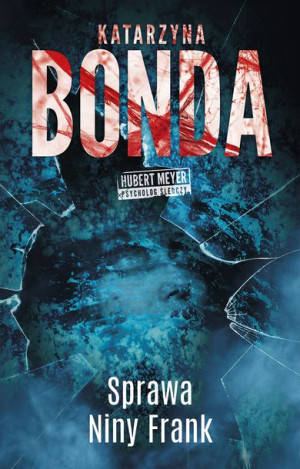 Sprawa Niny Frank Katarzyna Bonda Książka Muza S A
