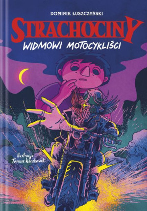 Strachociny T 3 Widmowi Motocykliści Książka
