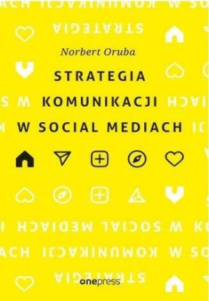 Strategia Komunikacji W Social Mediach Książka