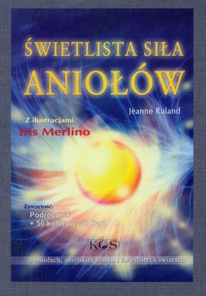 Świetlista Siła Aniołów Ruland Jeanne Książka