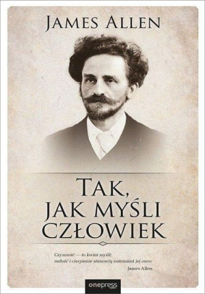 Tak Jak Myśli Człowiek W 2023 Allen James Książka