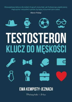 Testosteron Klucz Do Męskości Kempisty Jeznach Ewa