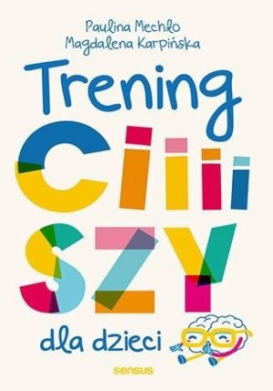 Trening Ciiiiszy Dla Dzieci Książka Sensus