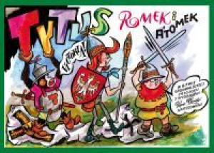 Tytus Romek I A Tomek W Bitwie Grunwaldzkiej 1410