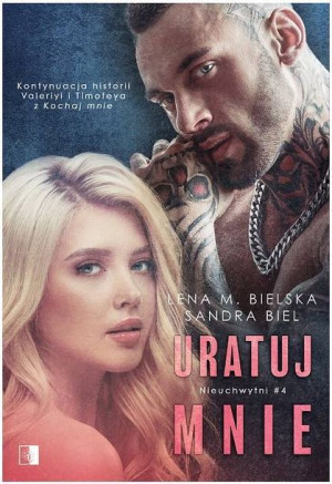 Uratuj Mnie Sandra Biel Lena M Bielska Książka