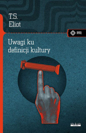 Uwagi Ku Definicji Kultury Eliot S Thomas Książka
