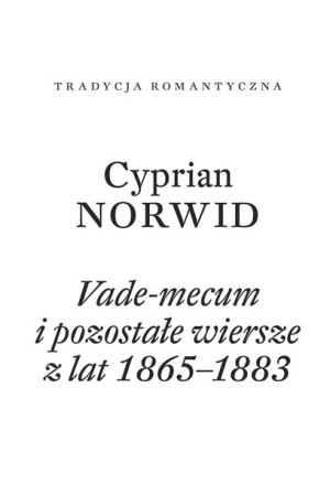 Vade Mecum I Pozostałe Wiersze Z Lat 1865 1883