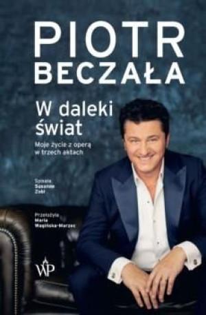 W Daleki Świat Życie Operowe W Trzech Aktach