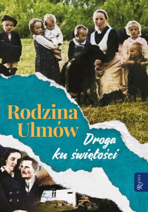W Drodze Ku Świętości Rodziny Ulmów Książka Rafael