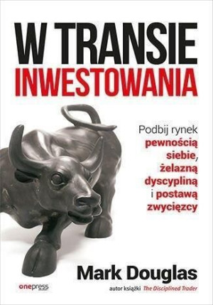 W Transie Inwestowania Mark Douglas Książka