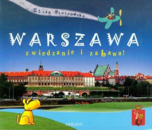 Warszawa Zwiedzanie I Zabawa Piotrowska Eliza