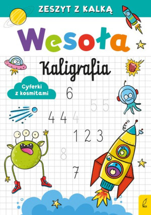 Wesoła Kaligrafia Cyferki Z Kosmitami Książka
