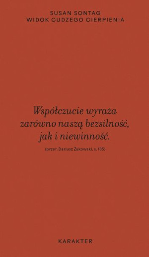 Widok Cudzego Cierpienia Susan Sontag Książka