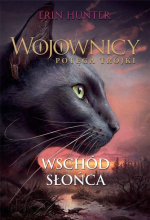 Wojownicy Potęga Trójki T 6 Wschód Słońca Książka
