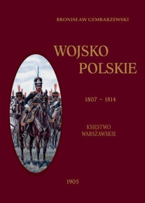 Wojsko Polskie 1807 1814 Tom 1 Księstwo Książka
