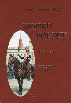 Wojsko Polskie 1815 1830 Tom 2 Królestwo Polskie