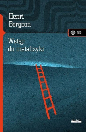 Wstęp Do Metafizyki W 2 Henri Bergson Książka Vis