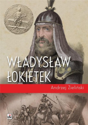 Władysław Łokietek Zieliński Andrzej Książka
