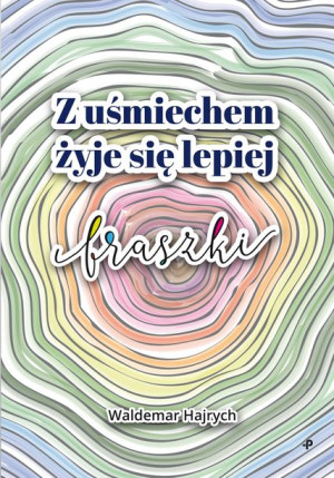 Z Uśmiechem Żyje Się Lepiej Fraszki Książka
