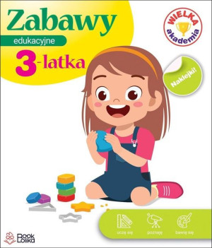 Zabawy Edukacyjne 3 Latka Wielka Akademia Książka