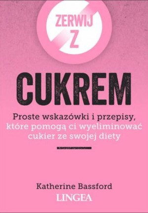 Zerwij Z Cukrem Katherine Bassford Książka Lingea