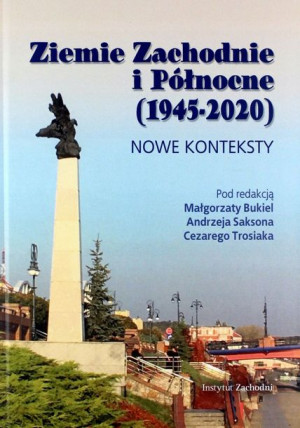 Ziemie Zachodnie I Północne 1945 2020 Nowe