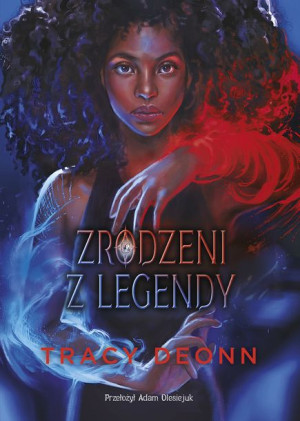 Zrodzeni Z Legendy Tracy Deonn Książka You Ya
