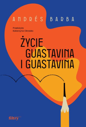 Życie Guastavina I Guastavina Andrés Barba Książka