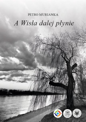 A Wisła Dalej Płynie Wyd 2022 Murianka Petro