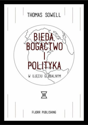 Bieda Bogactwo I Polityka W Ujęciu Globalnym