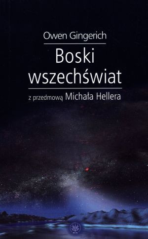 Boski Wszechświat Owen Gingerich Książka