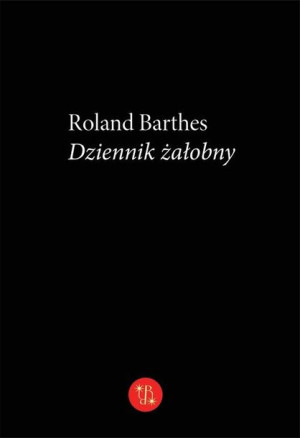 Dziennik Żałobny Roland Barthes Książka