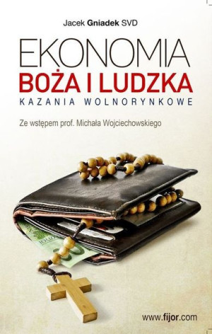 Ekonomia Boża I Ludzka Kazania Wolnorynkowe Fijorr