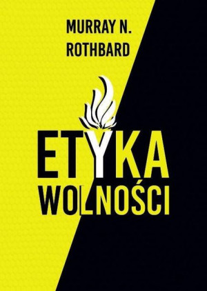 Etyka Wolności W 3 Murray N Rothbard Książka