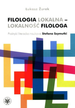 Filologia Lokalna Lokalność Filologa Żurek Łukasz