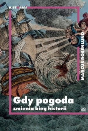 Gdy Pogoda Zmienia Bieg Historii Rosenlund Marcus
