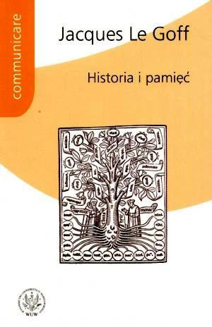 Historia I Pamięć Jacques Le Goff Książka