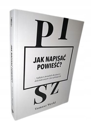 Jak Napisać Powieść Węcki Tomasz Książka