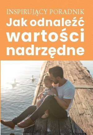 Jak Odnaleźć Wartości Nadrzędne Książka