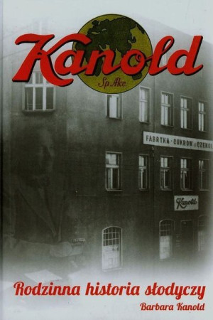Kanold Rodzinna Historia Słodyczy Kanold Barbara
