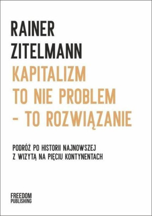 Kapitalizm To Nie Problem To Rozwiązanie Książka