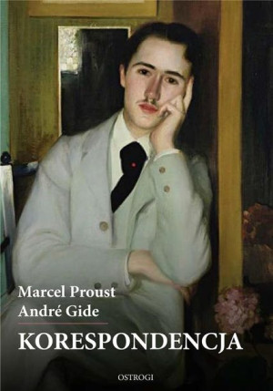Korespondencja 1914 1922 Marcel Proust Andre Gide