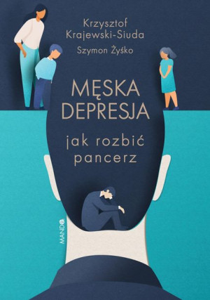 Męska Depresja Jak Rozbić Pancerz Książka