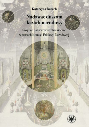 Nadawać Duszom Kształt Narodowy Katarzyna Buczek