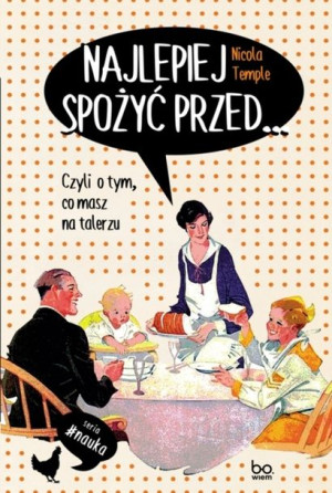 Najlepiej Spożyć Przed Czyli O Tym Co Masz Na