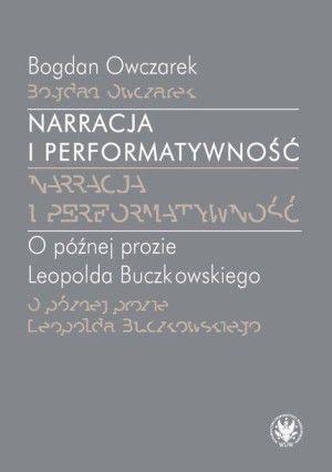 Narracja I Performatywność O Później Prozie Leopol