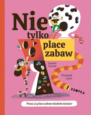 Nie Tylko Place Zabaw Joanna Guszta Przemek Liput