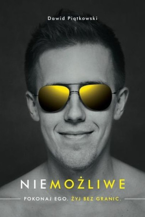 Niemożliwe Poznaj Ego Żyj Bez Granic Książka