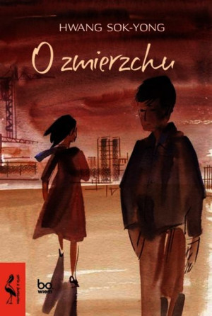 O Zmierzchu Hwang Sok Yong Dominika Chybowska Jang