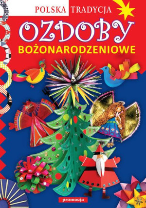 Ozdoby Bożonarodzeniowe Polska Tradycja Książka